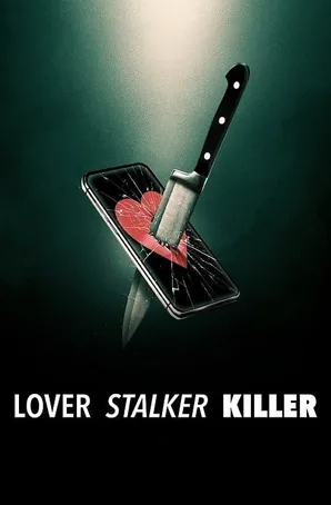 Lover, Stalker, Killer คนรัก สตอล์กเกอร์ ฆาตกร (2024)