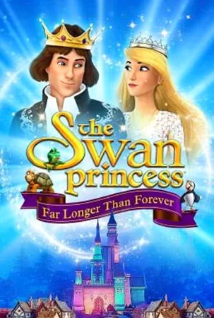 the-swan-princess-far-longer-than-forever-2023-เจ้าหญิงหงส์ขาว-ตอน-ตราบนานชั่วกัลปาวสาน
