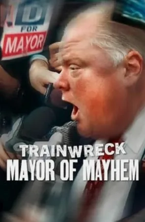 trainwreck-mayor-of-mayhem-2025-อภิมหาวายป่วง-นายกเทศมนตรีแห่งความโกลาหล