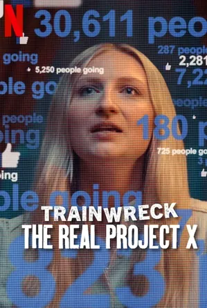 trainwreck-the-real-project-x-2025-อภิมหาวายป่วง-คืนซ่าส์ปาร์ตี้หลุดโลกของจริง
