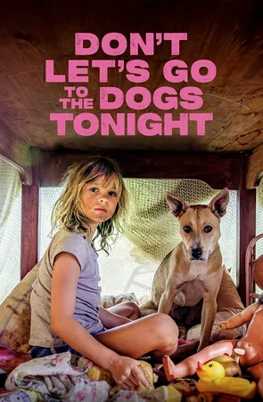 Don’t Let’s Go to the Dogs Tonight โลกวัยเยาว์ ใต้เงาไฟสงคราม (2025)