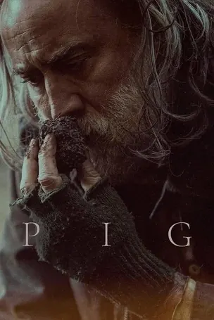 Pig หมูข้าหาย กับความหมายของชีวิต (2021)